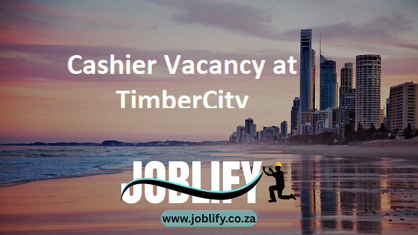 Cashier Vacancy at TimberCity