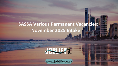 SASSA Various Permanent Vacancies: November 2025 Intake