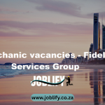 Mechanic vacancies – Fidelity Services Group