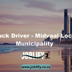 Truck Driver – Midvaal Local Municipality