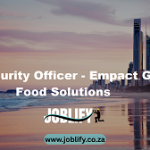 Security Officer – Empact Group Food Solutions