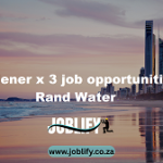 Gardener x 3 job opportunities – Rand Water
