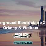 Underground Electrician x2 – Orkney & Welkom