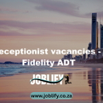 Receptionist vacancies – Fidelity ADT