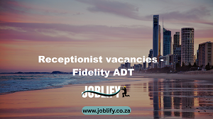 Receptionist vacancies – Fidelity ADT