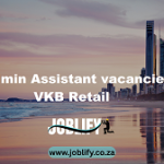 Admin Assistant vacancies – VKB Retail