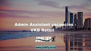 Admin Assistant vacancies – VKB Retail
