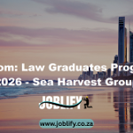 LLB/BCom: Law Graduates Programme 2026 – Sea Harvest Group