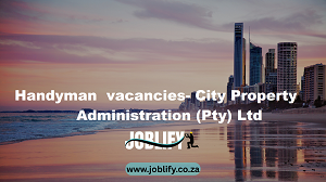 Handyman vacancies- City Property Administration (Pty) Ltd